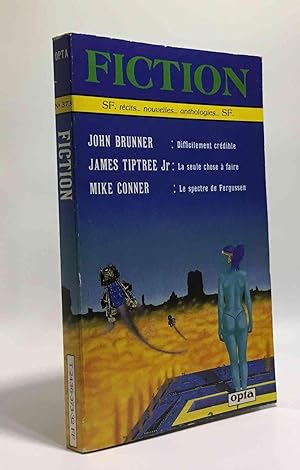 Fiction n°373 SF récits nouvelles anthologie ---- Brunner: difficilement crédible; Tiptree Jr: La...