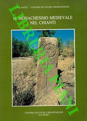 Il monachesimo medievale nel Chianti.