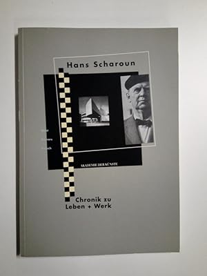 Hans Scharoun - Chronik zu Leben und Werk (Katalog zur Ausstellung "Hans Scharoun - Architekt, We...