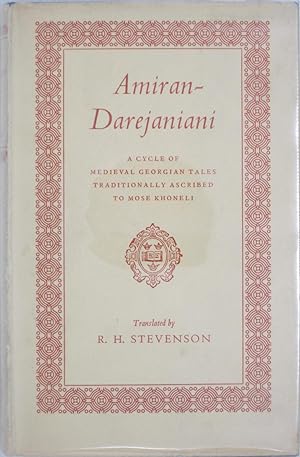 Amiran-Darejaniani: A Cycle of Medieval Georgian Tales Traditionally Ascribed to Mose Khoneli
