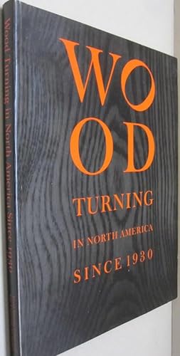 Wood Turning in North America Since 1930 (Wood Turning Centre)