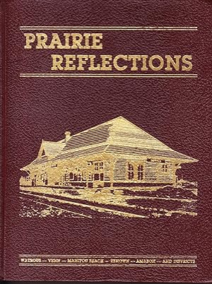 Prairie Reflections: Watrous, Venn, Manitou Beach, Renown, Amazon, and Districts