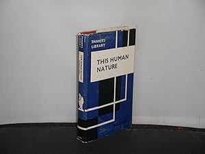 This Human Nature A History, A Commentary, An Exposition