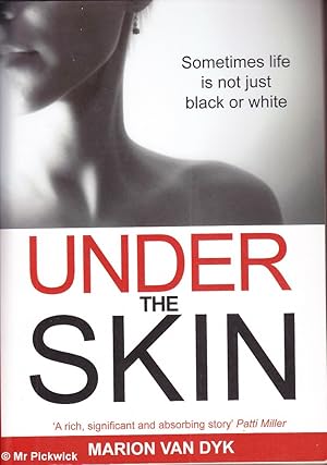 Under the Skin: Sometimes Life is not Just Black or White