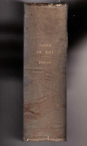 The Dawn of Day Magazine. 1907 - 1910