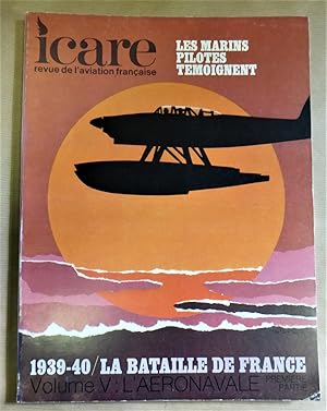 Icare. 1939 - 1940. La bataille de France. Volume V : L'aéronavale, première partie