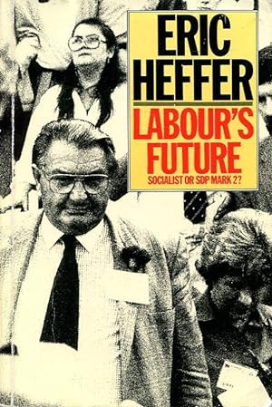 Labour's Future (Signed By Author)