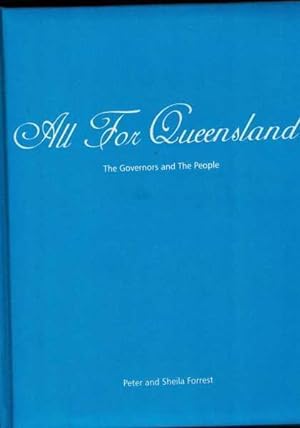All for Queensland : The Governors and the People
