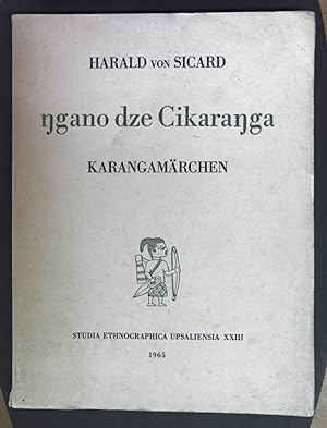 ngano dze Cikaranga - Karangamärchen. Studia Ethnographica Upsaliensia XXIII.