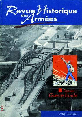 RHA 236 - Revue Historique des Armées N° 236. Dossier : GUERRE FROIDE .----- [ Revue Historique d...