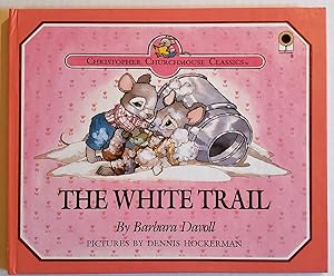 The White Trail, (Christopher Churchmouse Classic)