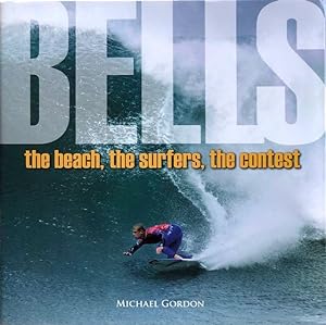 Bells : the beach, the surfers, the contest.