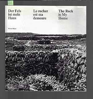 Der Fels ist mein Haus : La rocher est ma demeure : The rock is my home