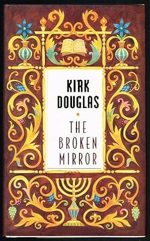 The Broken Mirror: A Novella (SIGNED BY KIRK DOUGLAS)
