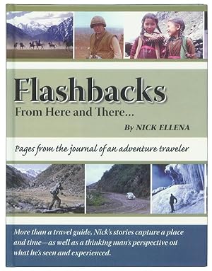 Flashbacks From Here and There: Pages From the Journal of an Adventure Traveler.