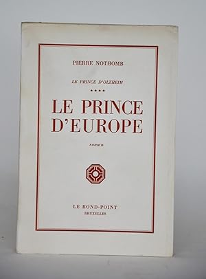 Le Prince d'Olzheim. Tome 4 : Le Prince d'Europe