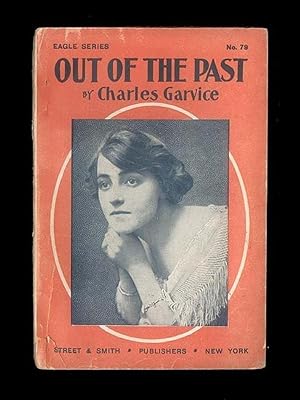 Out of the Past by Charles Garvice, Published in the Eagle Series in 1903 by Street and Smith. Ra...