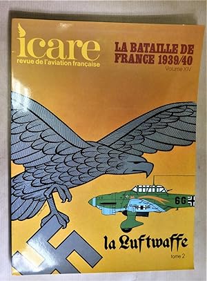 Icare. 1939 - 1940. La bataille de France. Volume XIII : la Luftwaffe. Tome 2