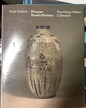 Pioneer Studio Pottery: The Milner-White Collection
