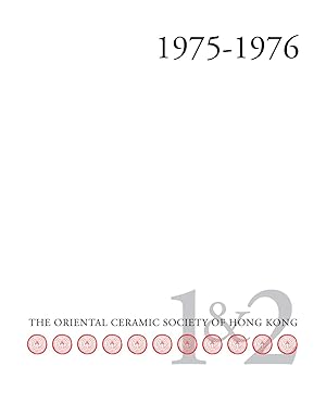 The Oriental Ceramic Society of Hong Kong Bulletins No. 1 & 2 (1975-76)