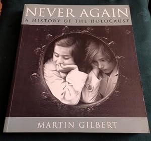 Never Again. A History of the Holocaust.