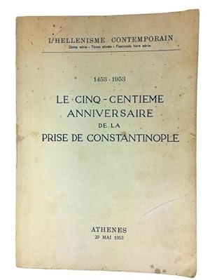 Le Cinq-Centieme Anniversaire de la Prise de Constantinople, 1453-1953