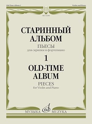 Old-time album - 1. Pieces for Violin and Piano