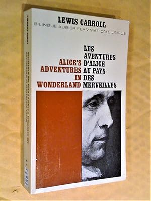 Les aventures d'Alice au Pays des Merveilles - Alice's Adventures in Wonderland (Edition bilingue...