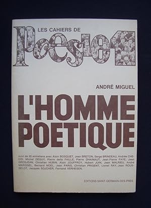 Les Cahiers de poésie 1 - L'homme poétique - suivi de 20 entretiens avec A. Bosquet, J. Breton, A...