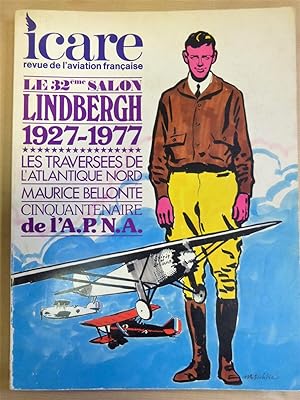 Icare. Le 32ème salon. Lindbergh. 1927 - 1977. Les traversées de l'Atlantique Nord. Maurice Bello...