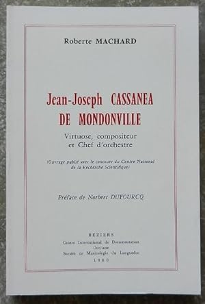 Jean-Joseph Cassanea De Mondonville. Virtuose, compositeur et chef d'orchestre.