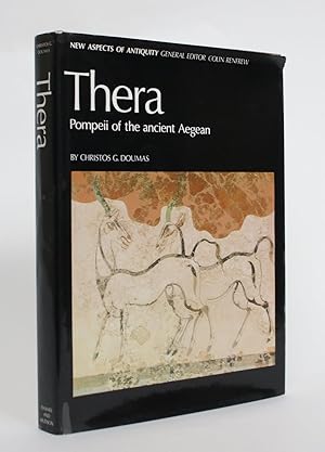 Thera: Pompeii of The Ancient Aegean - Excavations at Akrotiri 1967-79