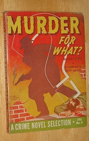 Murder For What? A Crime Novel Selection 1943 Select Publications