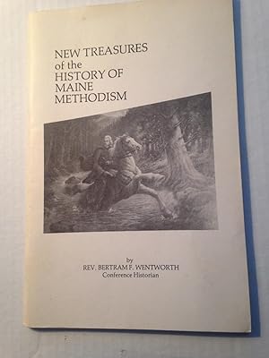 New Treasures of the History of Maine Methodism.