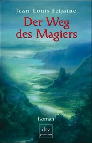 Der Weg des Magiers: Roman