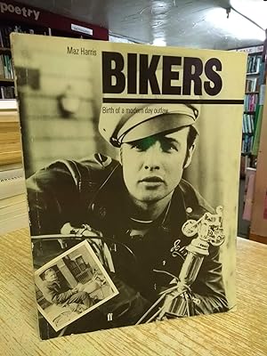 Bikers: Birth of a Modern Day Outlaw