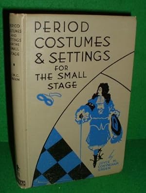 PERIOD COSTUMES & SETTINGS For the THE SMALL STAGE