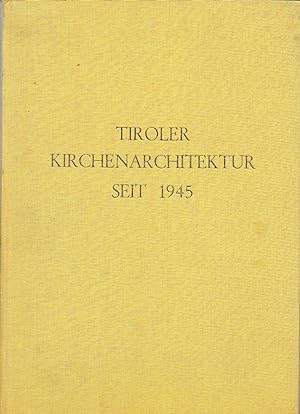 Tiroler Kirchenarchitektur seit 1945. Dissertation.