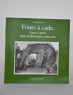Fours à cade, Fours à Poix Dans La Provence Littorale - 2e Édition Revue et augmentée.