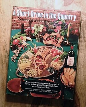 A SHORT DRIVE IN THE COUNTRY : Collection of Countryside Recipes from Famous Restaurants Near Maj...