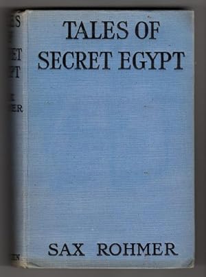 Tales of Secret Egypt by Sax Rohmer (First Edition) Signed Fax Dust Jacket