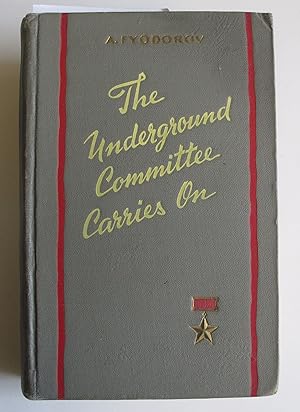 The Underground Committee Carries On