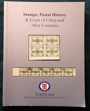 Stamps, Postal History & Coins of China and Other Countries inc Hong Kong. 13th & 14th April 2013.