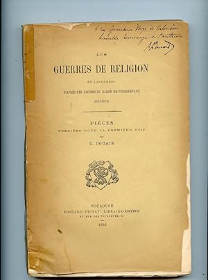 LES GUERRES DE RELIGION EN LANGUEDOC d'après les PAPIERS du Baron de Fourquevaux ( 1572 - 1574 )....