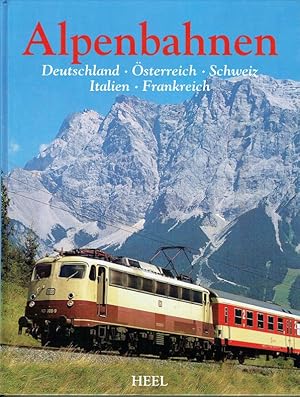 Alpenbahnen: Deutschland, Österreich, Schweiz, Italien, Frankreich.