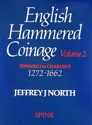 ENGLISH HAMMERED COINAGE. VOLUME 2: 1272-1662