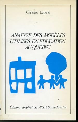 Analyse des modèles utilisés en éducation au Québec