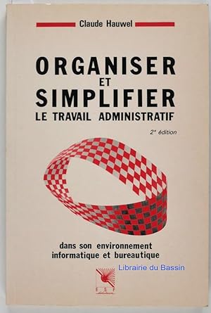 Organiser et simplifier le travail administratif