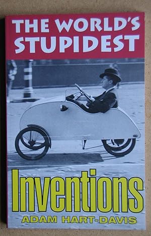 The World's Stupidest Inventions.