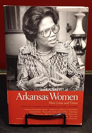 Arkansas Women: Their Lives and Times (Southern Women: Their Lives and Times Ser.)